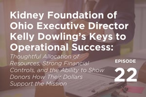 Episode 22 Kelly Dowling_Kidney Foundation of Ohio